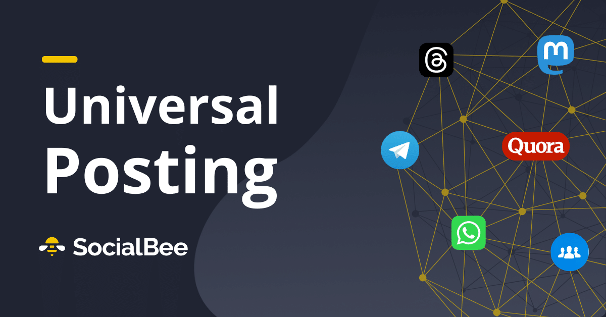 What's Universal Posting in SocialBee?